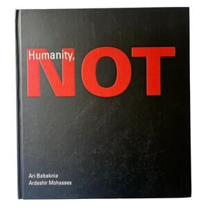 Humanity, Not Ari Babaknia Ardeshir Mohasses Signed Autographed Hardback Book